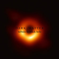 Dark Matter Nebula To Black Hole