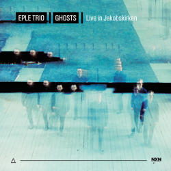 EPLE TRIO Ghosts - Live In