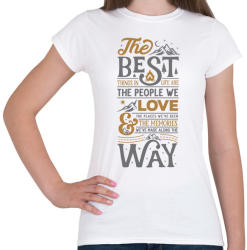 printfashion Best things in life - Női póló - Fehér (4087549)