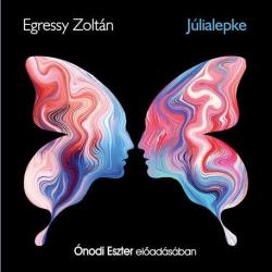 Egressy Zoltán - Júlialepke - Hangoskönyv -