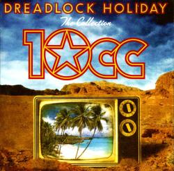10CC Dreadlock Holiday The Collection (cd)