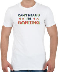 printfashion Gaming - I cant hear you - Férfi póló - Fehér (4371668)