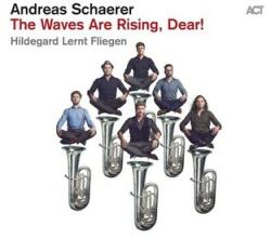 ACT Andreas Schaerer's Hildegard Lernt Fliegen - The Waves Are Rising, Dear!