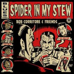 Corritore, Bob & Friends Spider In My Stew