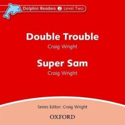 Dolphin Readers 2 Double Trouble & Super Sam Audio CD