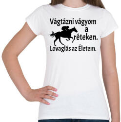 printfashion Lovaglás az életem - Női póló - Fehér (4775210)