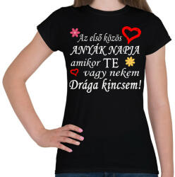 printfashion Az első közös anyák nappja! - Női póló - Fekete (4806494)