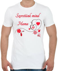 printfashion Szeretünk mind Mama - Férfi póló - Fehér (4826683)