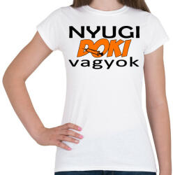 printfashion Nyugi Doki vagyok - Női póló - Fehér (4855171)
