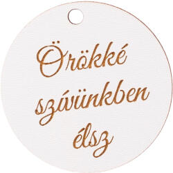 Valex Decor 3 db. "Örökké szívünkben élsz " feliratos, 5cm-es fa korong (SH5-07)