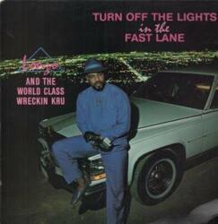 World Class Wreckin' Cru Turn Of The Lights