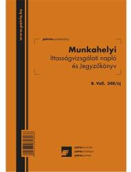 Pátria Munkahelyi ittasságvizsgálati napló és jegyzőkönyv A5 álló B. VALL. 348/UJ