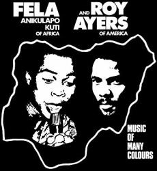 Kuti, Fela & Roy A Music Of Many Colours
