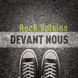 Voisine, Roch Devant Nous