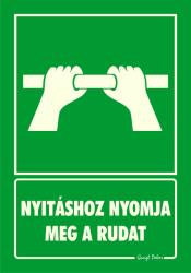  Nyitáshoz nyomja meg a rudat piktogramos fluoros tábla matrica