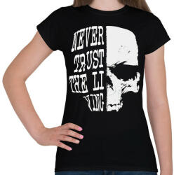 printfashion Ne bízz az élőkben - Női póló - Fekete (5409206)