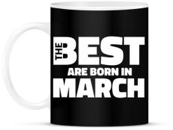 printfashion The Best are born in march - Bögre - Fekete (5427306)