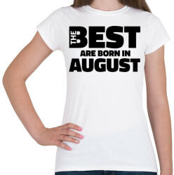printfashion The Best are born in august - Női póló - Fehér (5425444)