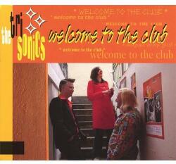 Tri Sonics, the Welcome To The Club