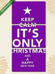  Többrészes Vászonkép, Keep Calm - It's Only Chrismtas and a Happy New Year(125x60 cm, L02)