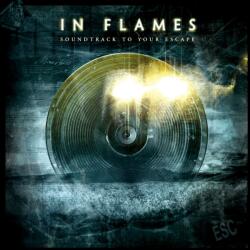 In Flames Soundtrack To Your Escape