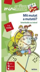 Móra Könyvkiadó Mit mutat a mutató - Ismerkedés az órával (LDI245)