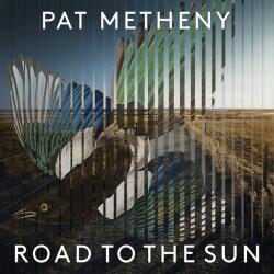 Pat Metheny Road To The Sun LP (2vinyl)