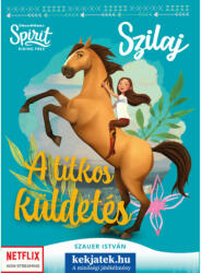 Kard és Korona Szilaj: A titkos küldetés