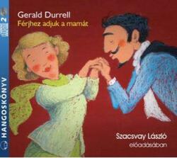  Gerald Durell - Férjhez Adjuk A Mamát - Hangoskönyv