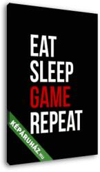 Vászonkép: Eat, Sleep, Game, Repeat (clean)(110x145 cm)