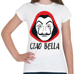 printfashion Ciao Bella - A nagy Pénzrablás - Money Heist - La Casa de Papel - Női póló - Fehér (5795293)