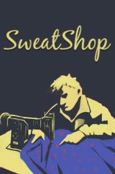 Sometimes You SweatShop (PC)