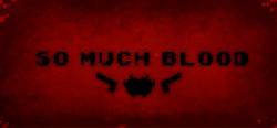 Black Shell Games So Much Blood (PC) Jocuri PC