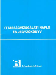  Ittasságvizsgálati napló és jegyzökönyv MK2 (mk2)