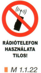Rádiótelefon használata tilos! m 1.1. 22 (m1122)