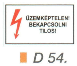  Üzemképtelen! Bekapcsolni tilos! D54 (D54)