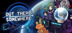 Senpai Studios Out There Somewhere (PC) Jocuri PC