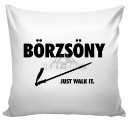  Just Walk It Börzsöny Párna