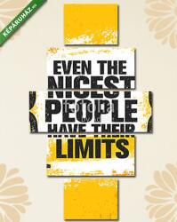 Többrészes Vászonkép, Premium Kollekció: Even The Nicest People Have Their Limits. Inspiring Creative Motivation Quote Poster Template. Vector Typography Banner(135x70 cm, S01)