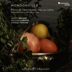 Harmonia Mundi Judith Nelson, Stanley Ritchie, William Christie - Mondonville: Pièces de clavecin avec voix ou violon (CD)