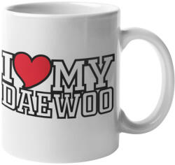 I love my Daewoo bögre (i-love-my-daweoo-bogre)