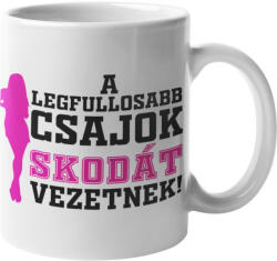 A legfullosabb csajok Skodát vezetnek bögre (a-legfullosabb-csajok-skodat-vezetnek-bogre)