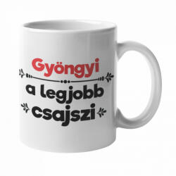 Gyöngyi a legjobb csajszi bögre (gyongyi-a-legjobb-csajszi-bogre)
