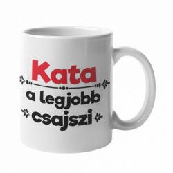 Kata a legjobb csajszi bögre (kata-a-legjobb-csajszi-bogre)