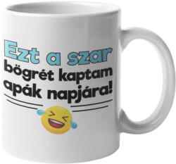 Ezt a szar bögrét kaptam apák napjára (ezt-a-szar-bogret-kaptam-apak-napjara-bogre)