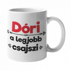  Dóri a legjobb csajszi bögre (dori-a-legjobb-csajszi-bogre)