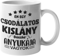  Én egy csodálatos kislány büszke anyukája vagyok bögre (en-egy-csodalatos-kislany-anyukaja-bogre)