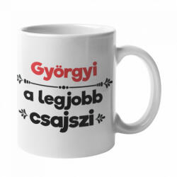  Györgyi a legjobb csajszi bögre (gyorgyi-a-legjobb-csajszi-bogre)