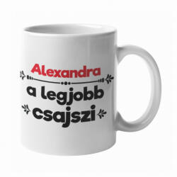 Alexandra a legjobb csajszi bögre (alexandra-a-legjobb-csajszi-bogre)