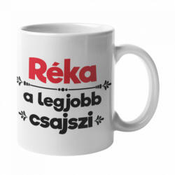 Réka a legjobb csajszi bögre (reka-a-legjobb-csajszi-bogre)